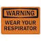 Signmission OSHA Warning Decal, Wear Your Respirator, 7in X 5in Decal, 7" W, 5" H, Landscape OS-WS-D-57-L-19732 - alternate 1